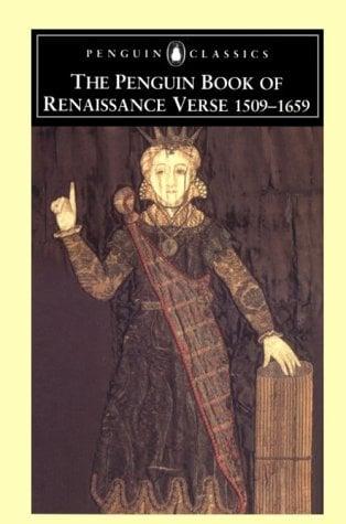 The Penguin Book of Renaissance Verse 1509-1659 (Penguin Classics)