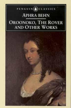 Oroonoko, The Rover and Other Works (Penguin Classics)