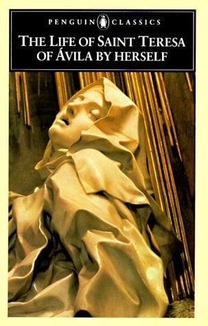The Life Of Saint Teresa Of Avila By Herself (Penguin Classics)