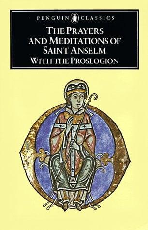 The Prayers and Meditations of Saint Anselm (Penguin Classics)