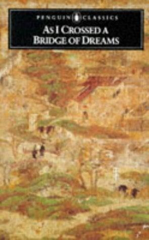 As I Crossed a Bridge of Dreams (Penguin Classics)