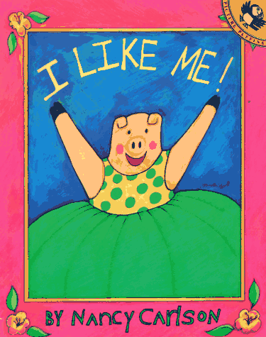 I Like Me!