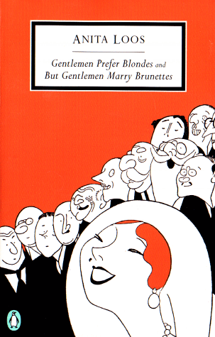 Gentlemen Prefer Blondes and But Gentlemen Marry Brunettes (Twentieth-Century Classics)