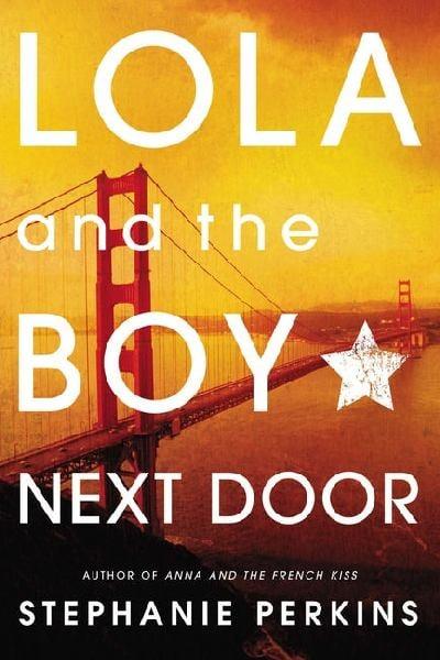 Lola and the Boy Next Door (Anna and the French Kiss, Bk. 2)