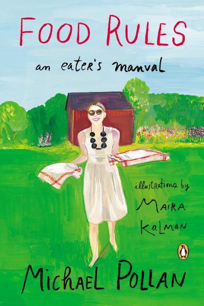 Food Rules: An Eater's Manual