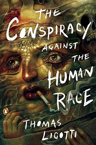 The Conspiracy Against the Human Race: A Contrivance of Horror