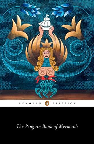 The Penguin Book of Mermaids (Penguin Classics)