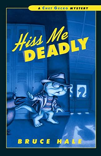 Hiss Me Deadly (Chet Gecko, Bk. 13)