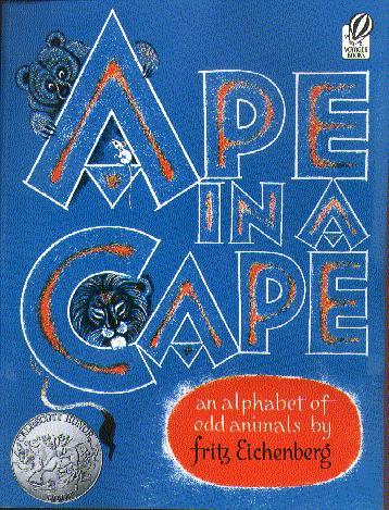 Ape in a Cape: An Alphabet of Odd Animals