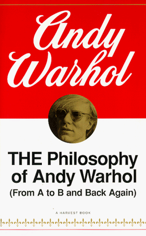 The Philosophy of Andy Warhol