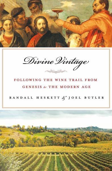 Divine Vintage: Following the Wine Trail from Genesis to the Modern Age