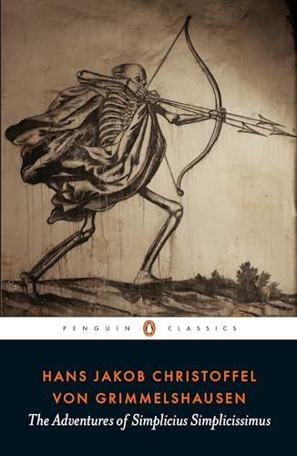 The Adventures of Simplicius Simplicissimus (Penguin Classics)