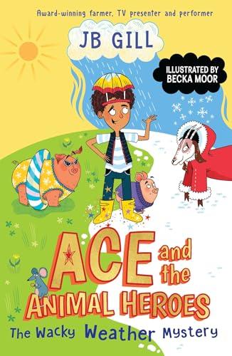 The Wacky Weather Mystery (Ace and the Animal Heroes)