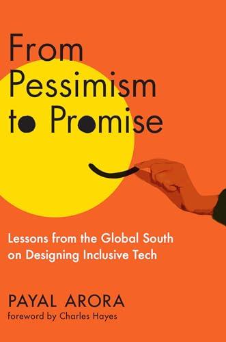 From Pessimism to Promise: Lessons From the Global South on Designing Inclusive Tech