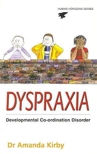Dyspraxia: Developmental Co-ordination Disorder (Human Resources Series, Revised and Updated)