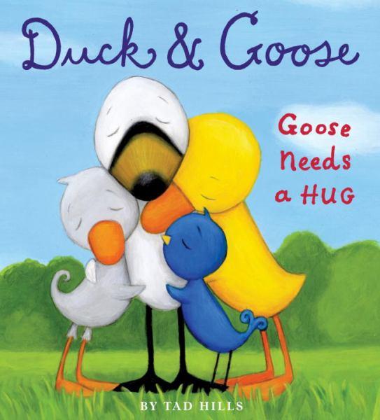 Goose Needs a Hug (Duck and Goose)
