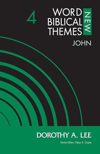 John (New Word Biblical Themes, Bk. 4)