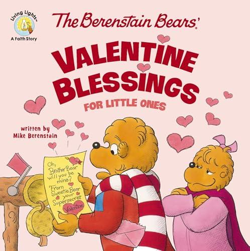 The Berenstain Bears' Valentine Blessings for Little Ones (Living Lights: A Faith Story)