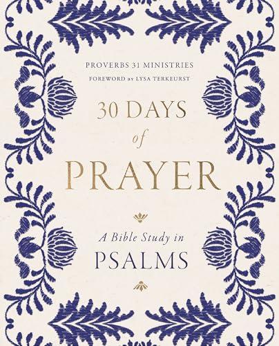 30 Days of Prayer: A Bible Study in Psalms