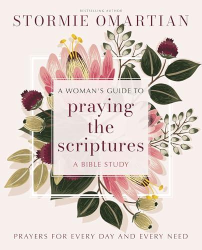 A Woman's Guide to Praying the Scriptures: A Bible Study
