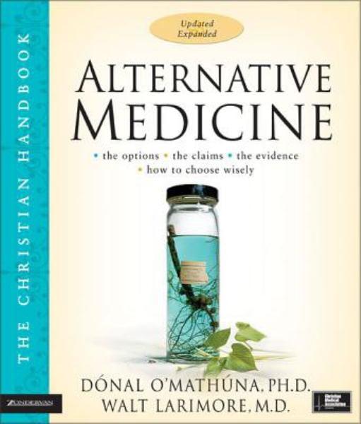 Alternative Medicine: The Christian Handbook (Updated and Expanded)