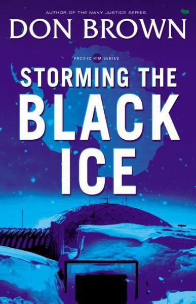 Storming the Black Ice (Pacific Rim, Bk. 3)