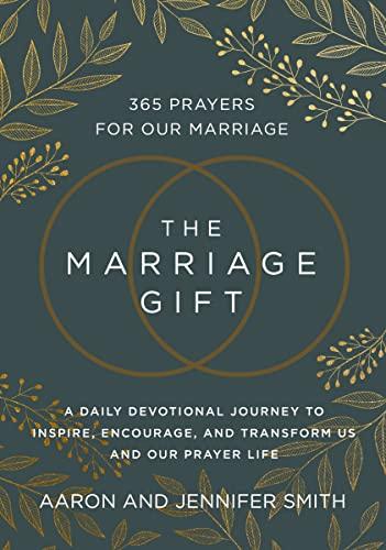 The Marriage Gift: 365 Prayers for Our Marriage