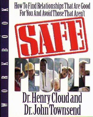 Safe People Workbook: How to Find Relationships That Are Good for You and Avoid Those That  Aren't