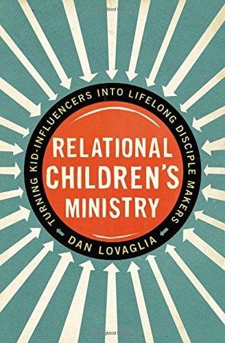 Relational Children's Ministry: Turning Kid-Influencers Into Lifelong Disciple Makers