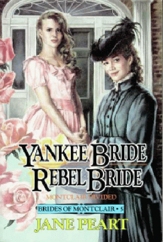 Yankee Bride/Rebel Bride: Montclair Divided (Brides of Montclair, Bk 5)