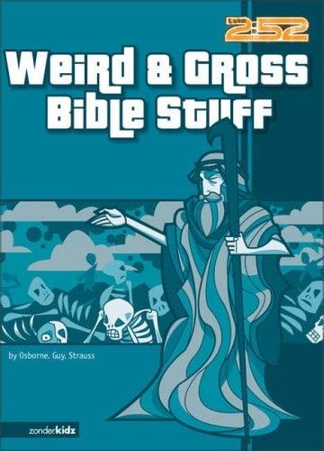 Weird & Gross Bible Stuff