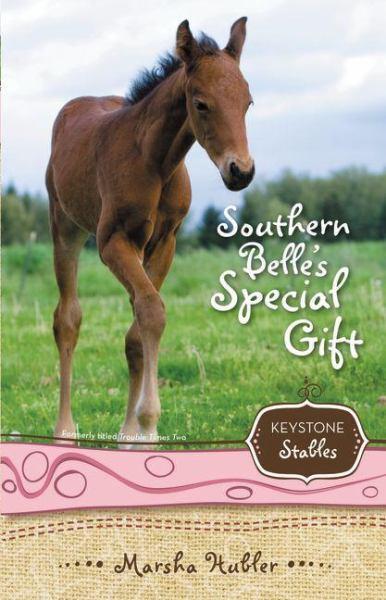 Southern Belle's Special Gift (Keystone Stables, Bk. 3)