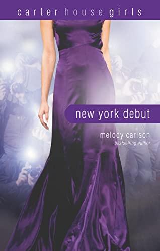 New York Debut (Carter House Girls, Bk. 6)