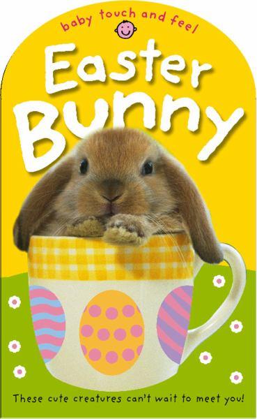 Easter Bunny (Baby Touch And Feel)