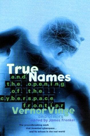 True Names and the Opening of the Cyberspace Frontier