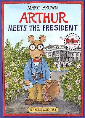 Arthur Meets The President (An Arthur Adventure)