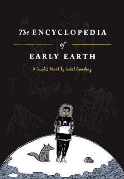 The Encyclopedia of Early Earth: A Graphic Novel