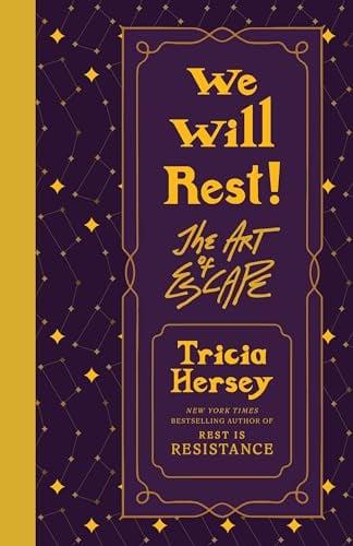 We Will Rest! The Art of Escape (Rest Is Resistance, Bk. 2)