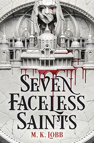 Seven Faceless Saints (Bk. 1)