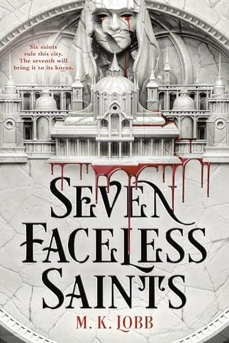 Seven Faceless Saints (Bk. 1)