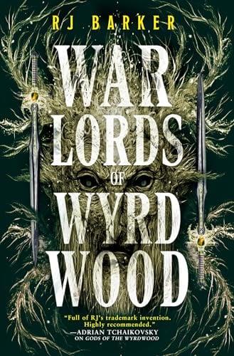 Warlords of Wyrdwood (The Forsaken Trilogy, Bk. 2)