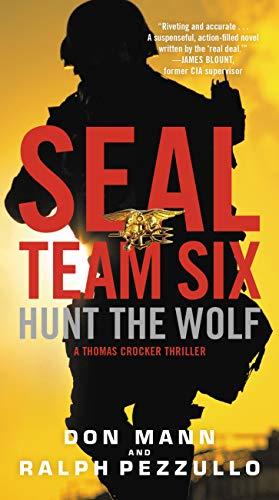 Seal Team Six: Hunt the Wolf (Thomas Crocker, Bk, 1)