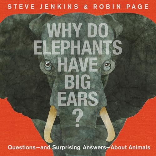 Why Do Elephants Have Big Ears? Questions - And Surprising Answers - About Animals