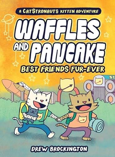 Best Friends Fur-Ever (Waffles and Pancake, Volume 4)