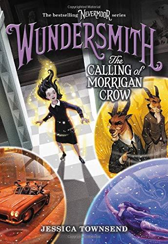 Wundersmith: The Calling of Morrigan Crow (Nevermoor, Bk. 2)