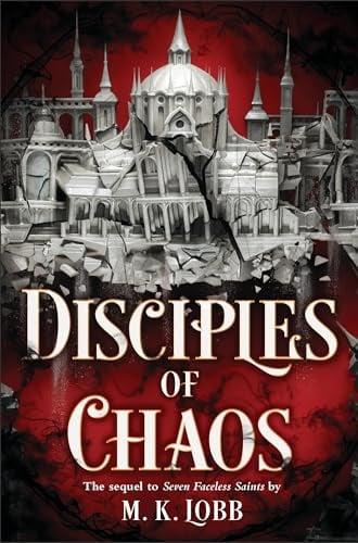 Disciples of Chaos (Seven Faceless Saints, Bk. 2)