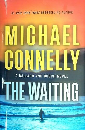 The Waiting (Ballard and Bosch, Bk. 6)