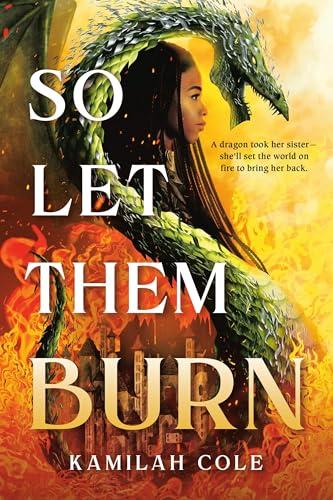 So Let Them Burn (Divine Traitors, Bk. 1)