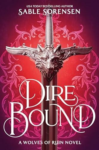 Dire Bound (The Wolves of Ruin, Bk. 1)
