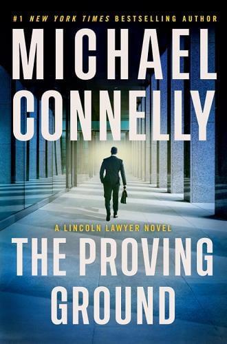 The Proving Ground (Lincoln Lawyer, Bk. 8)